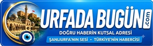 WWW.URFADABUGUN.COM,Urfa’da bugün,Urfa'nın Kültürü,Şanlıurfa Turizmi,Tarihi Şanlıurfa,Urfa Kültür Sanat