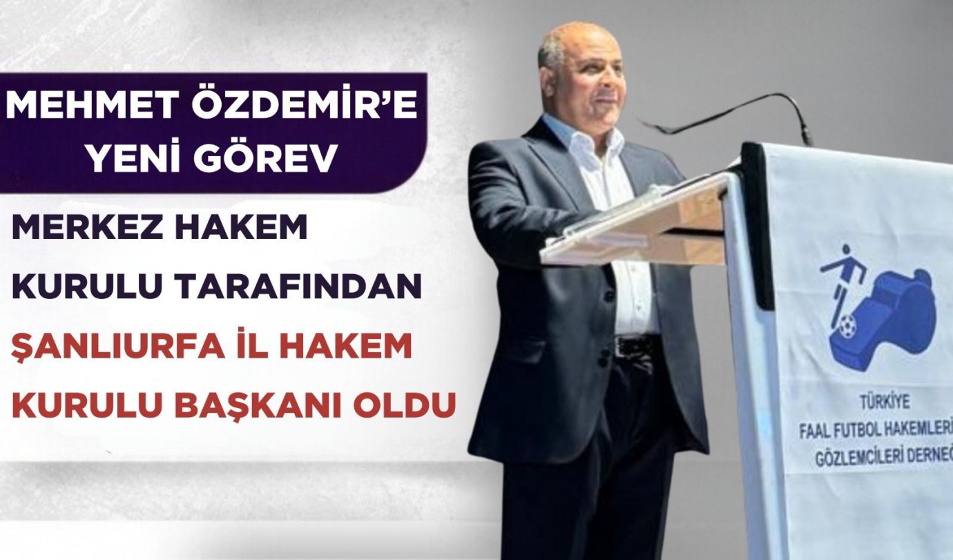 Şanlıurfa İl Hakem Kurulu’na Yeni Başkan Atandı