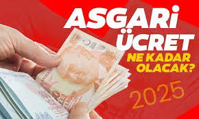2025 Asgari Ücret Zammı Beklentisi Artıyor