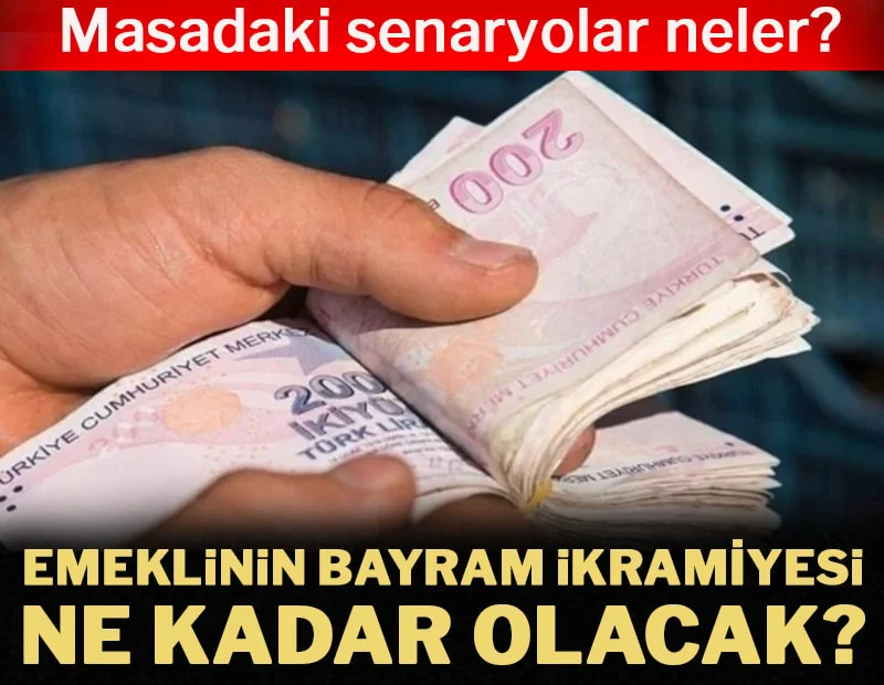 Emeklinin bayram ikramiyesi ne kadar olacak? Masadaki senaryolar neler?