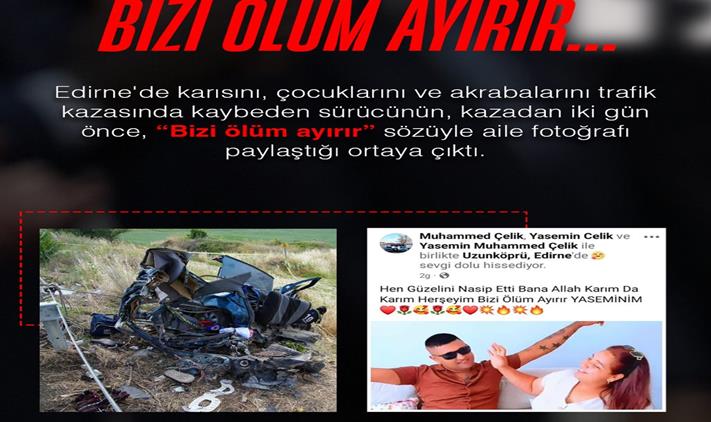 Edirne’de Trajik Kaza: Aile Neden 