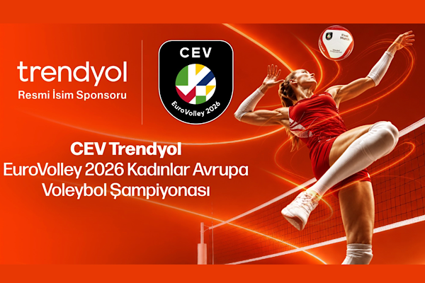 Trendyol, CEV EuroVolley 2026 Kadınlar Avrupa Voleybol Şampiyonası’nın isim sponsoru oldu