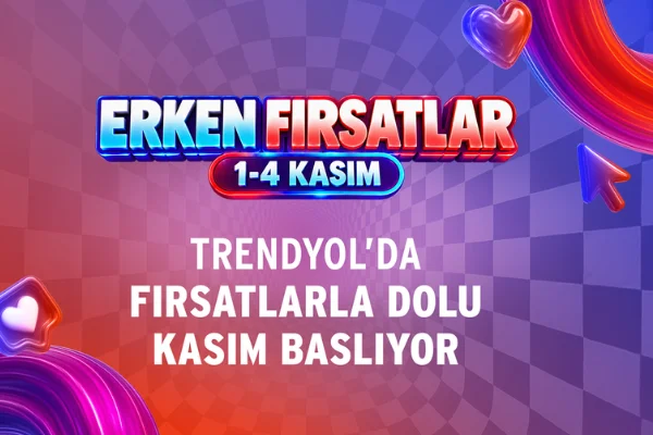 Trendyol’da fırsatlarla dolu Kasım ‎başlıyor
