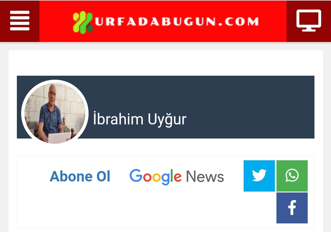 İbrahim Uyğur , Urfa'daki Muhtar Sorununu Yazdı