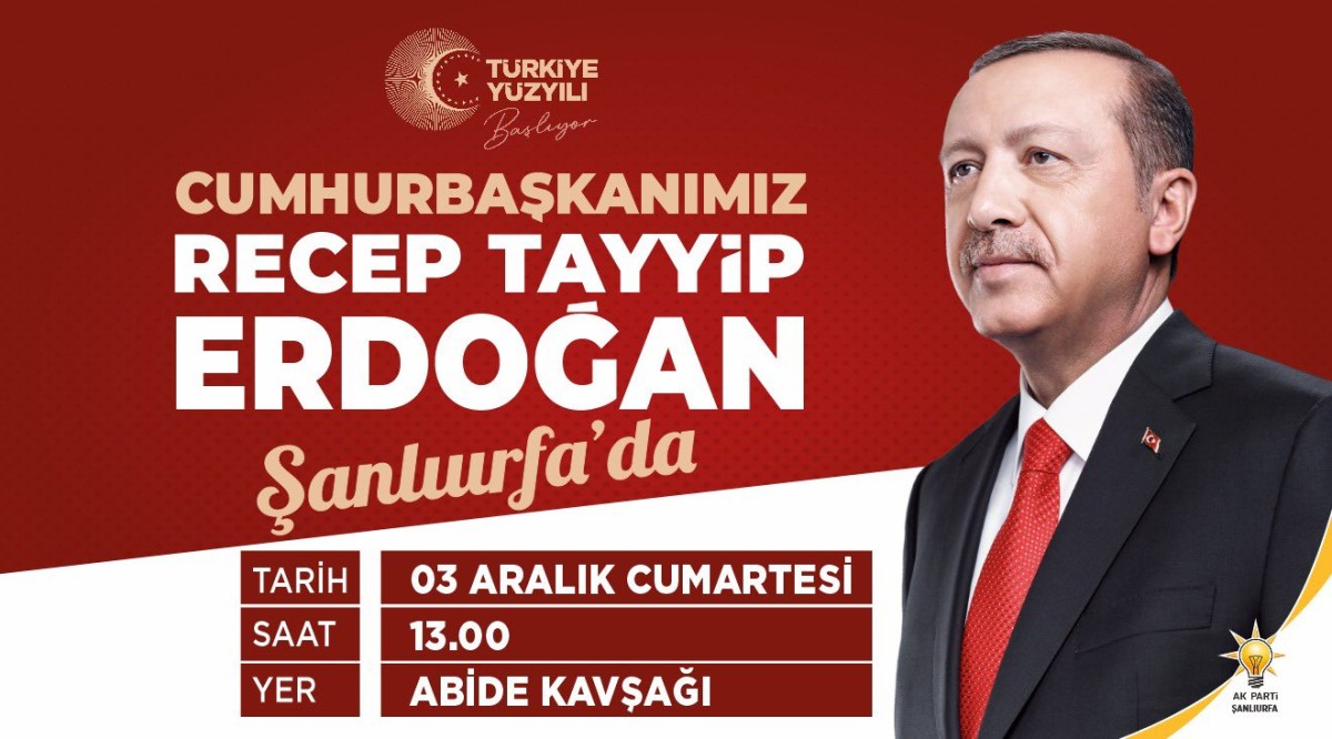 Başkan Erdoğan Urfa'ya Geliyor