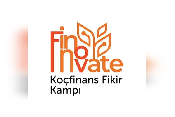 Geleceğin finans dünyasına inovatif bakış: “Finnovate” Koçfinans Fikir Kampı